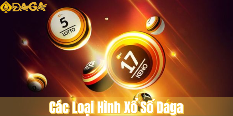 Các loại hình xổ số Daga